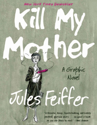 Kill My Mother - A Graphic Novel