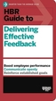HBR Guide to Delivering Effective Feedback