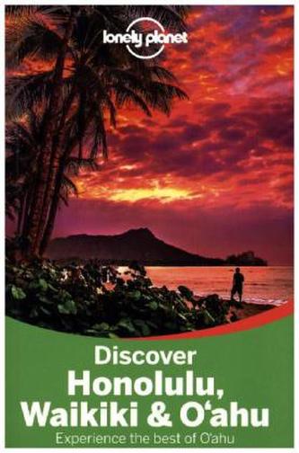 Lonely Planet Discover Honolulu, Waikiki & O'ahu