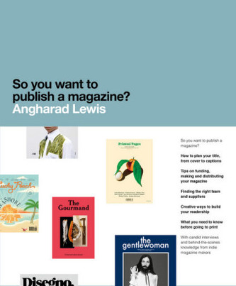 So You Want to publish a magazine?
