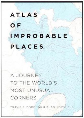 Atlas of Improbable Places