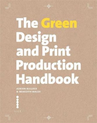 The Eco Print Production Handbook