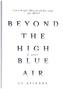 Beyond the High Blue Air