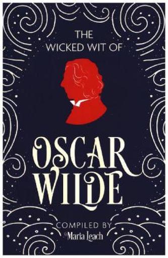 The Wicked Wit of Oscar Wilde