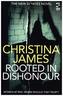 Rooted in Dishonour