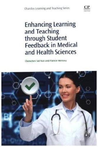 Enhancing Learning and Teaching Through Student Feedback in Medical and Health Sciences
