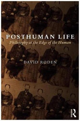 Posthuman Life