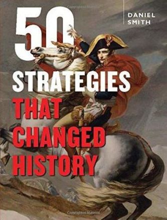 50 Strategies that Changed History