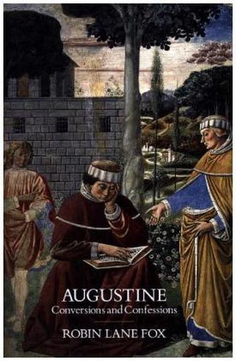 Augustine: Conversions and Confessions