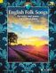 English Folk Songs, 1-2 Singstimmen und Klavier, m. Audio-CD