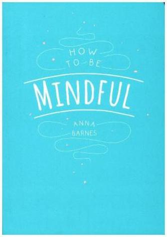 How to be Mindful
