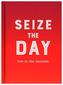 Seize the Day