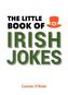 The Little Book of Irish Jokes
