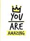 You Are Amazing