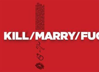Kill, Marry, Fuc