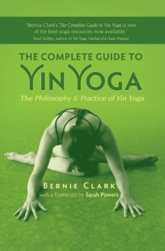 The Complete Guide to Yin Yoga