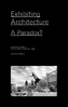 Exhibiting Architecture