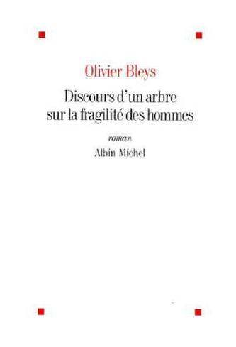 Discours d'un arbre sur la fragilité des hommes