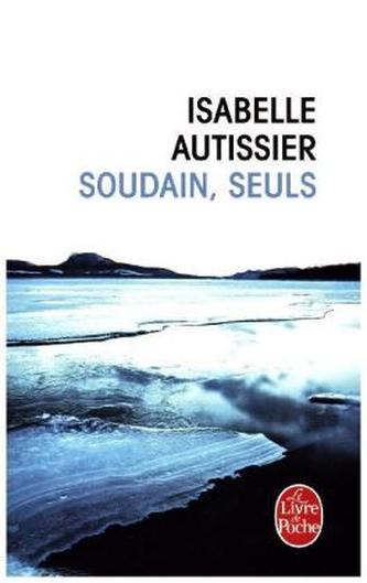 Soudain, seuls