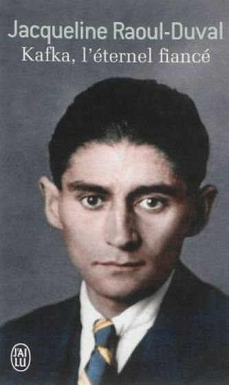 Kafka, l'éternel fiancé