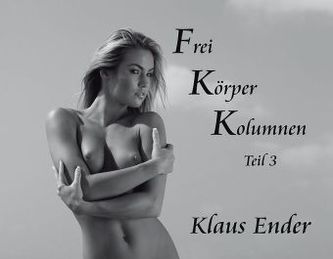 Frei Körper Kolumnen. Tl.3