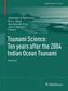 Tsunami Science: Ten years after the 2004 Indian Ocean Tsunami