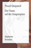 Der Name auf der Zungenspitze