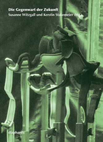 Die Gegenwart der Zukunft