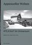 Appenzeller Welten, m. 2 Audio-CDs