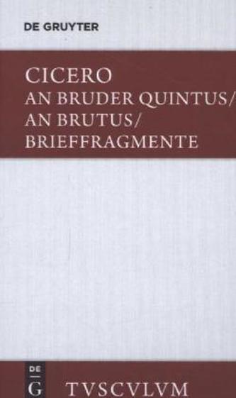 An Bruder Quintus, an Brutus. Brieffragmente