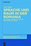 Sprache und Raum in der Romania