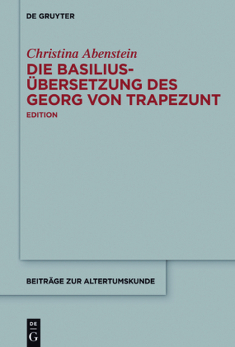 Die Basilius-Übersetzung des Georg von Trapezunt