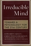 Irreducible Mind
