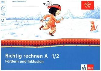 Fördern und Inklusion A - Richtig rechnen, Klasse 1/2