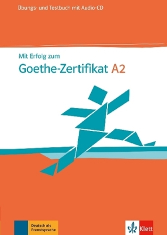 Mit Erfolg zum Goethe-Zertifikat A2: Übungs- und Testbuch, m. Audio-CD