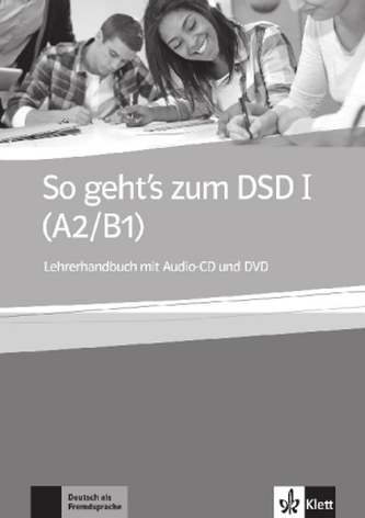 So geht's zum DSD I (A2/B1), Lehrerhandbuch mit Audio-CD und DVD-ROM