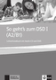 So geht's zum DSD I (A2/B1), Lehrerhandbuch mit Audio-CD und DVD-ROM