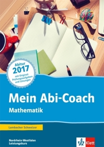 Mein Abi-Coach Mathematik 2017 Leistungskurs, Ausgabe Nordrhein-Westfalen