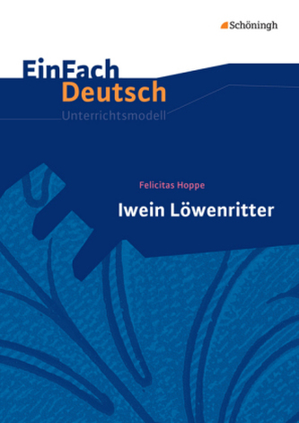 Felicitas Hoppe 'Iwein Löwenritter'