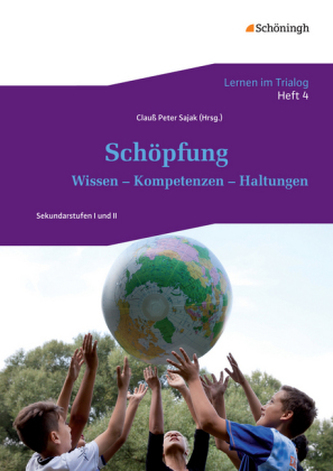 Schöpfung: Wissen - Kompetenzen - Haltungen