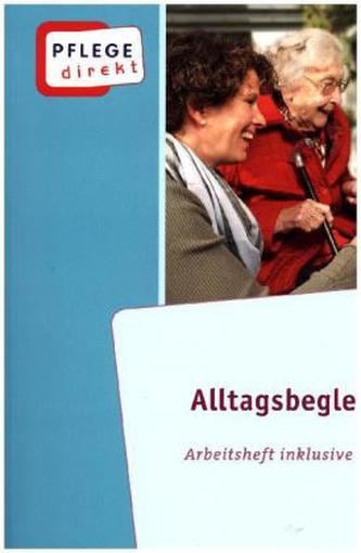 Alltagsbegleitung: Betreuung von Menschen mit Demenz in der Altenhilfe, Arbeitsheft