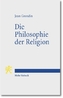 Die Philosophie der Religion