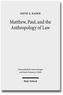 Matthew, Paul, and the Anthropology of Law