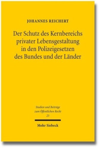 Der Schutz des Kernbereichs privater Lebensgestaltung in den Polizeigesetzen des Bundes und der Länder