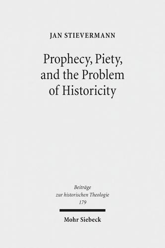 Prophecy, Piety, and the Problem of Historicity