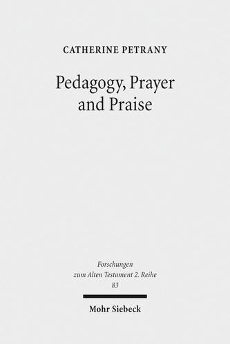 Pedagogy, Prayer and Praise