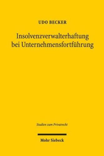 Insolvenzverwalterhaftung bei Unternehmensfortführung