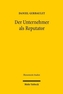 Der Unternehmer als Reputator