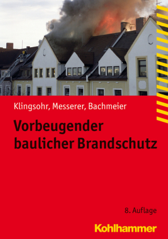 Vorbeugender baulicher Brandschutz