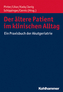 Der ältere Patient im klinischen Alltag